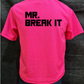 SALE - MR BREAK IT